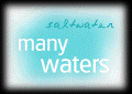 Many Waters: Salt Waters