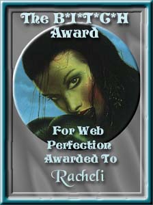 The B*I*T*C*H Award for Web Perfection